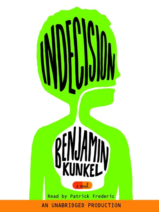 Title details for Indecision by Benjamin Kunkel - Available